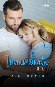 Title: Innamorata Di Te, Author: A. C. Meyer