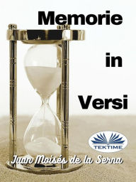 Title: Memorie In Versi, Author: Juan Moisés  De La Serna