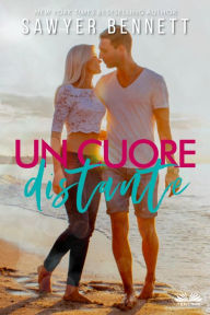 Title: Un Cuore Distante, Author: Sawyer Bennett