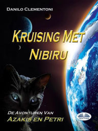 Title: Kruising Met Nibiru: De Avonturen Van Azakis En Petri, Author: Danilo Clementoni