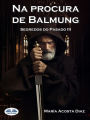 Na Procura De Balmung: Segredos Do Pasado III