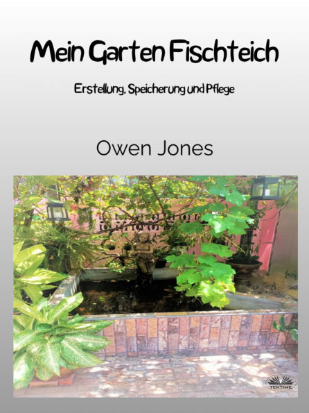 Mein Garten Fischteich: Erstellung, Speicherung Und Pflege