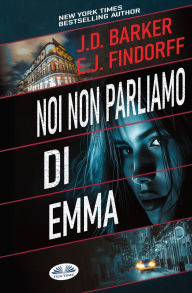 Title: Noi Non Parliamo di Emma, Author: Alessandra Paganin