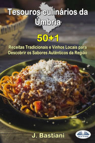 Title: Tesouros CulinÃ¯Â¿Â½rios da Ã¯Â¿Â½mbria: Tesouros CulinÃ¯Â¿Â½rios da Ã¯Â¿Â½mbria, Author: Luciana Bernardes Vasquez