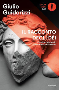 Title: Il racconto degli Dèi, Author: Giulio Guidorizzi