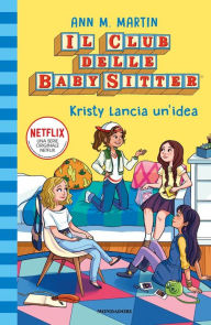 Title: Kristy lancia un'idea (Kristy's Great Idea), Author: Ann M. Martin