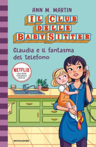 Title: Claudia e il fantasma del telefono (Claudia and the Phantom Phone Calls), Author: Ann M. Martin