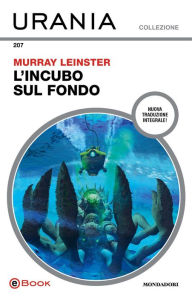 Title: L'incubo sul fondo (Urania), Author: Murray Leinster