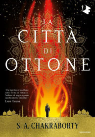 Title: La città di ottone / The City of Brass, Author: S. A. Chakraborty