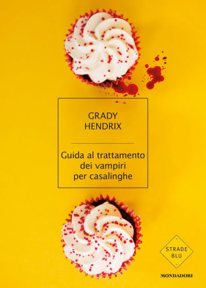 Guida al trattamento dei vampiri per casalinghe (The Southern Book Club's Guide to Slaying Vampires)