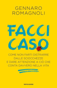Title: Facci caso, Author: Gennaro Romagnoli