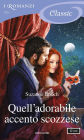 Quell'adorabile accento scozzese (I Romanzi Classic)