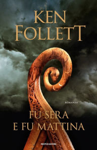 Title: Fu sera e fu mattina, Author: Ken Follett