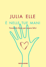 Title: È nelle tue mani, Author: Julia Elle