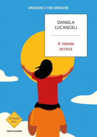 Title: A mente accesa, Author: Daniela Lucangeli