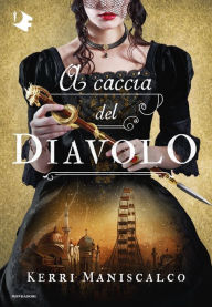 Title: A caccia del Diavolo, Author: Kerri Maniscalco