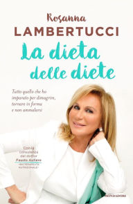 Title: La dieta delle diete, Author: Rosanna Lambertucci