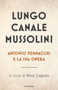 Title: Lungo Canale Mussolini, Author: AA.VV.
