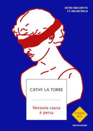 Title: Nessuna causa è persa, Author: Cathy La Torre