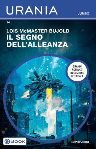 Title: Il segno dell'Alleanza (Urania Jumbo), Author: Bujold Lois McMaster