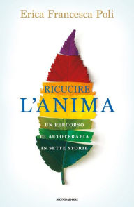 Title: Ricucire l'anima, Author: Erica Francesca Poli