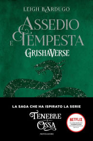 Title: Grishaverse - Assedio e tempesta, Author: Leigh Bardugo