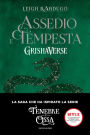 Grishaverse - Assedio e tempesta