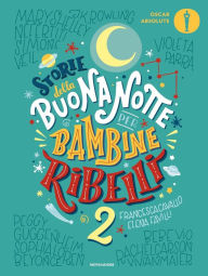 Title: Storie della buonanotte per bambine ribelli 2, Author: Francesca Cavallo