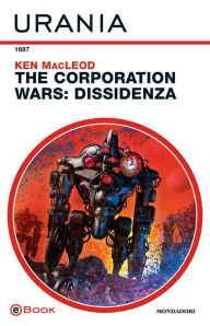 Title: The Corporation Wars: Dissidenza (Urania), Author: Ken MacLeod