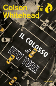 Title: Il colosso di New York, Author: Colson Whitehead