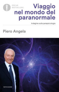 Title: Viaggio nel mondo del paranormale, Author: Piero Angela