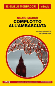 Title: Complotto all'ambasciata (Il Giallo Mondadori), Author: Ngaio Marsh