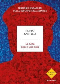 Title: La Cina non è una sola, Author: Filippo Santelli