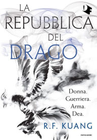 Title: La repubblica del drago (The Dragon Republic), Author: R. F. Kuang
