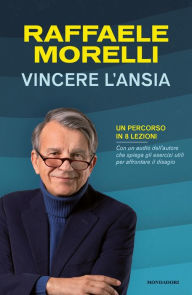 Title: Vincere l'ansia, Author: Raffaele Morelli