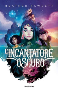 Title: L'incantatore Oscuro (The Language of Ghosts), Author: Heather Fawcett