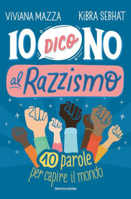 Title: Io dico no al razzismo, Author: Viviana Mazza