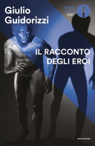 Title: Il racconto degli Eroi, Author: Giulio Guidorizzi