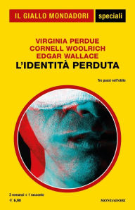 Title: L'identità perduta (Il Giallo Mondadori), Author: Edgar Wallace