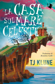 Title: La casa sul mare celeste (The House in the Cerulean Sea), Author: TJ Klune