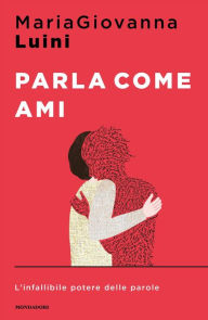 Title: Parla come ami, Author: MariaGiovanna Luini