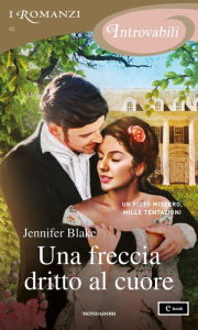 Title: Una freccia dritto al cuore (I Romanzi Introvabili), Author: Jennifer Blake