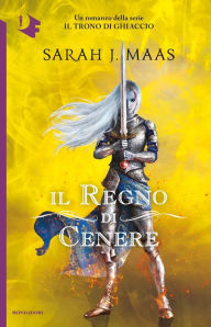 Title: Il regno di cenere (Kingdom of Ash), Author: Sarah J. Maas