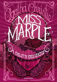 Title: Miss Marple: i delitti deliziosi, Author: Agatha Christie