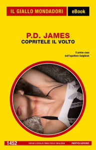 Title: Copritele il volto (Il Giallo Mondadori), Author: P. D. James