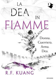 Title: La dea in fiamme (The Burning God), Author: R. F. Kuang