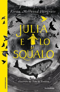 Title: Julia e lo squalo, Author: Kiran Millwood Hargrave