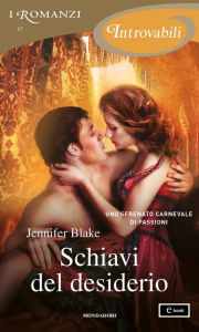 Title: Schiavi del desiderio (I Romanzi Introvabili), Author: Jennifer Blake