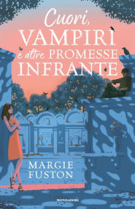 Title: Cuori, vampiri e altre promesse infrante, Author: Margie Fuston