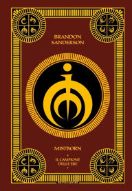 Title: Mistborn #3. Il campione delle ere - The Hero of Ages, Author: Brandon Sanderson